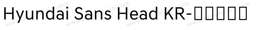 Hyundai Sans Head KR字体转换
